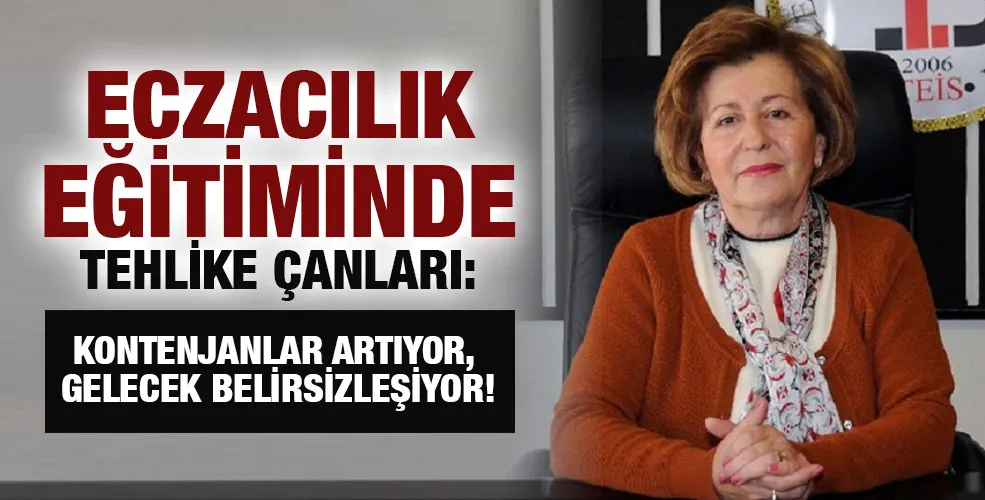 ECZACILIK EĞİTİMİNDE TEHLİKE ÇANLARI: KONTENJANLAR ARTIYOR, GELECEK BELİRSİZLEŞİYOR!