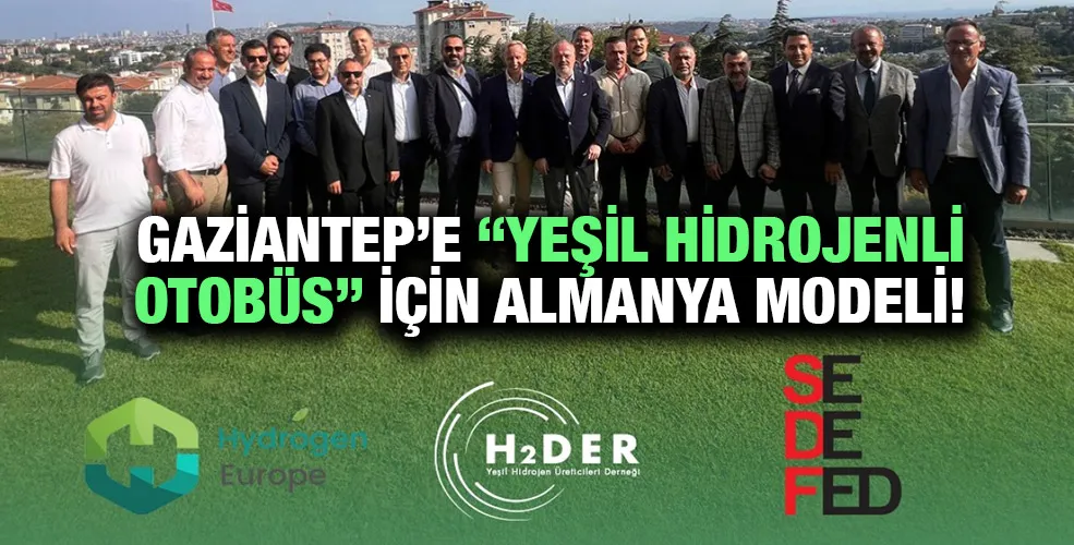 GAZİANTEP’E “YEŞİL HİDROJENLİ OTOBÜS” İÇİN ALMANYA MODELİ!