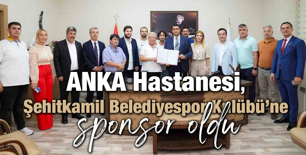 ANKA Hastanesi, Şehitkamil Belediyespor Kulübü’ne sponsor oldu