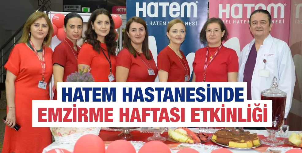 HATEM HASTANESİNDE EMZİRME HAFTASI ETKİNLİĞİ