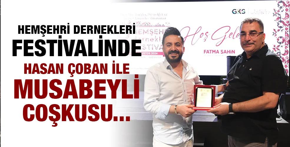 HEMŞEHRİ DERNEKLERİ FESTİVALİNDE HASAN ÇOBAN İLE MUSABEYLİ COŞKUSU