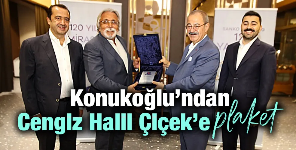  Konukoğlu’ndan Cengiz Halil Çiçek’e plaket