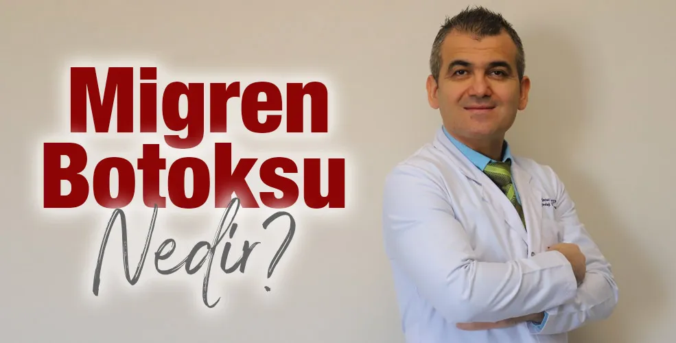 Migren Botoksu Nedir?