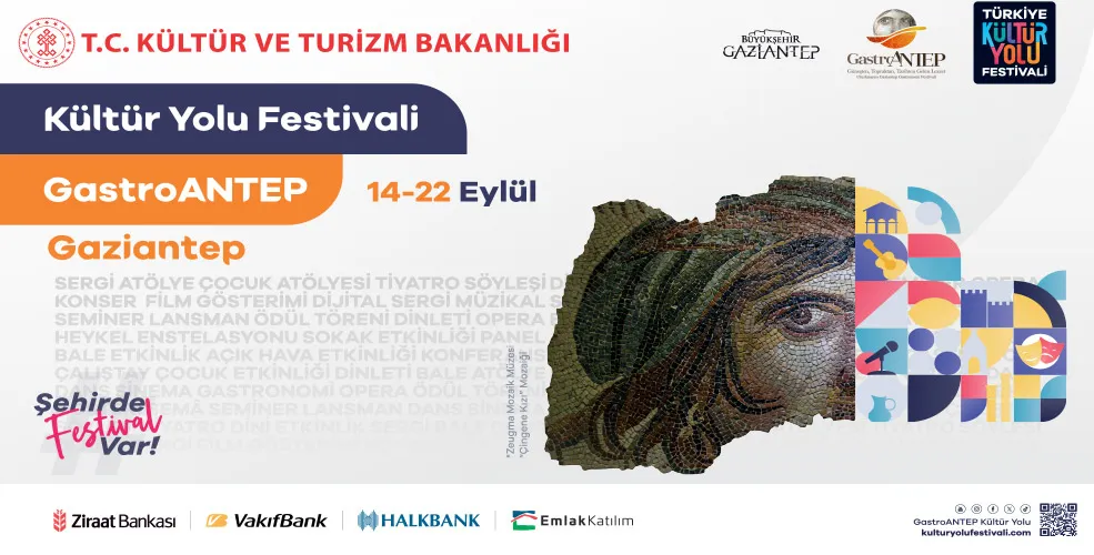 GASTROANTEP KÜLTÜR YOLU FESTİVALİ 14 EYLÜL’DE BAŞLIYOR