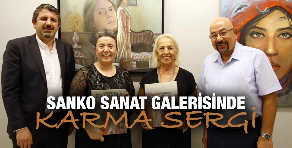 SANKO SANAT GALERİSİNDE KARMA SERGİ