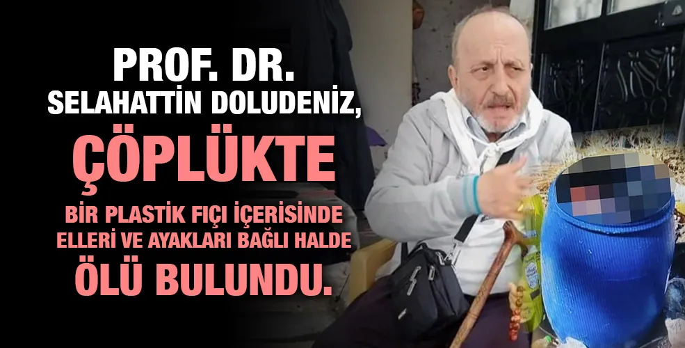 Emekli profesör fıçıda ölü bulundu: Oğlu tutuklandı