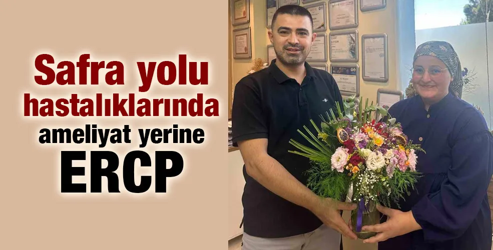 Safra yolu hastalıklarında ameliyat yerine ERCP