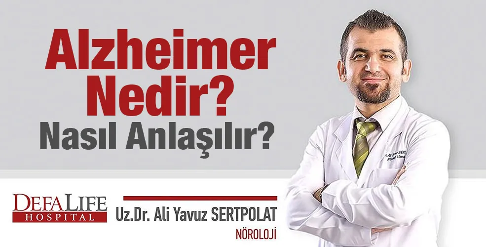 Alzheimer Nedir? Nasıl Anlaşılır?