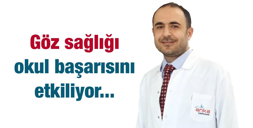 Göz sağlığı okul başarısını etkiliyor