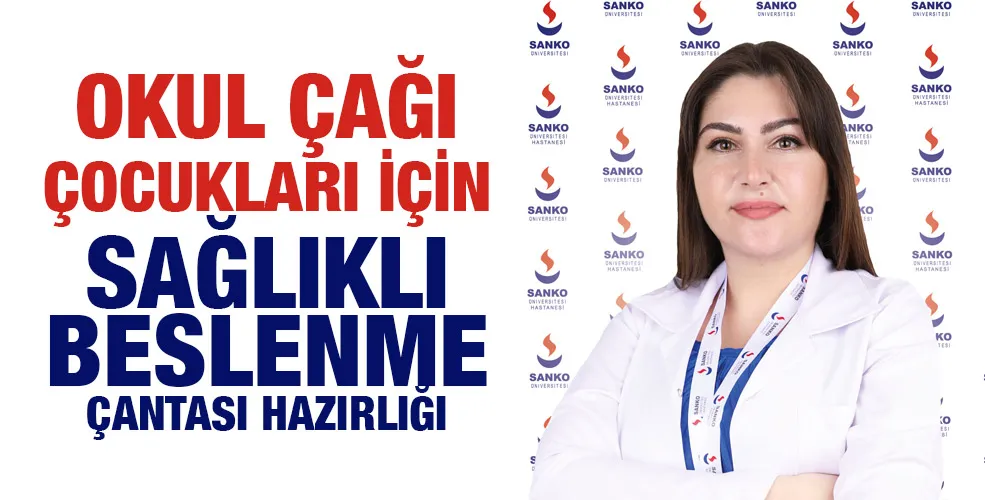 OKUL ÇAĞI ÇOCUKLARI İÇİN SAĞLIKLI BESLENME ÇANTASI HAZIRLIĞI