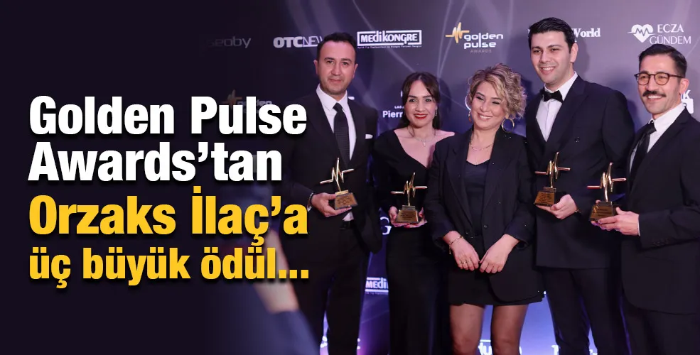 Golden Pulse Awards’tan Orzaks İlaç’a üç büyük ödül