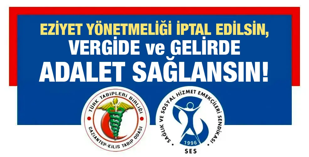 EZİYET YÖNETMELİĞİ İPTAL EDİLSİN, VERGİDE ve GELİRDE ADALET SAĞLANSIN!