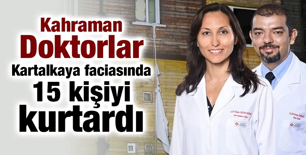 Kahraman Doktorlar Kartalkaya faciasında 15 kişiyi kurtardı