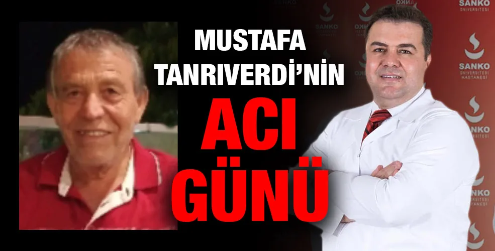 Mustafa Tanrıverdi’nin acı günü 