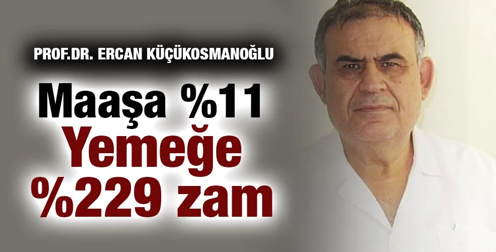 Maaşa yüzde 11 Yemeğe yüzde 229 zam!