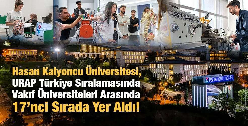 Hasan Kalyoncu Üniversitesi, URAP Türkiye Sıralamasında Vakıf Üniversiteleri Arasında 17’nci Sırada Yer Aldı!