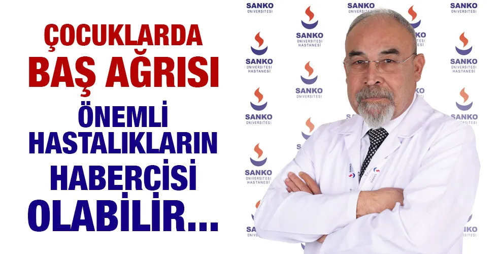 ÇOCUKLARDA BAŞ AĞRISI ÖNEMLİ HASTALIKLARIN HABERCİSİ OLABİLİR