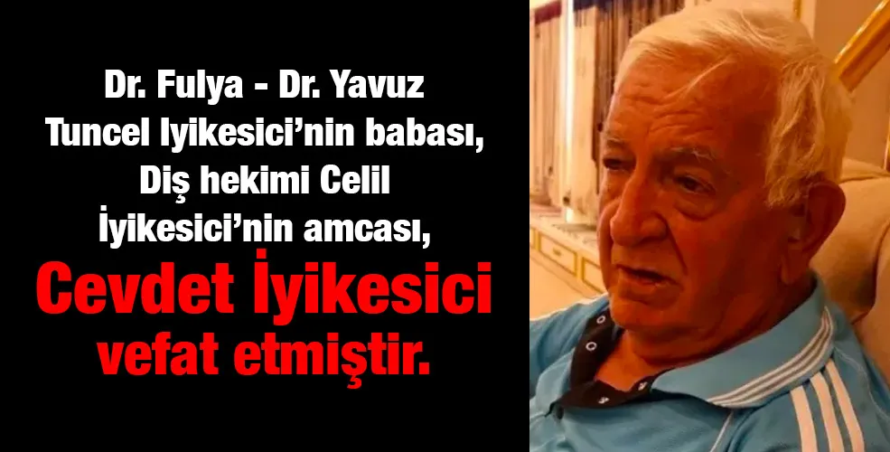 Cevdet İyikesici vefat etmiştir. 