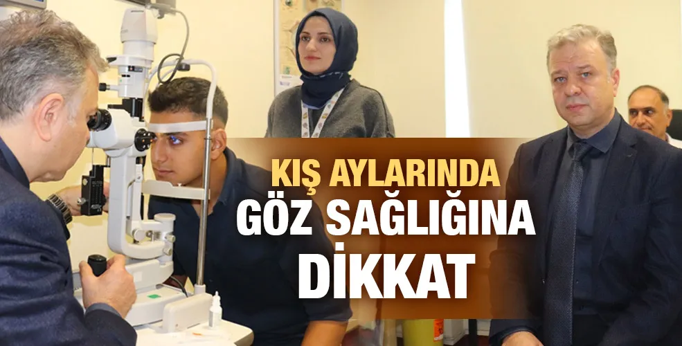 KIŞ AYLARINDA GÖZ SAĞLIĞINA DİKKAT