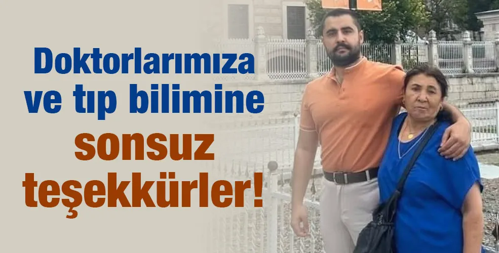 Doktorlarımıza ve tıp bilimine sonsuz teşekkürler! 