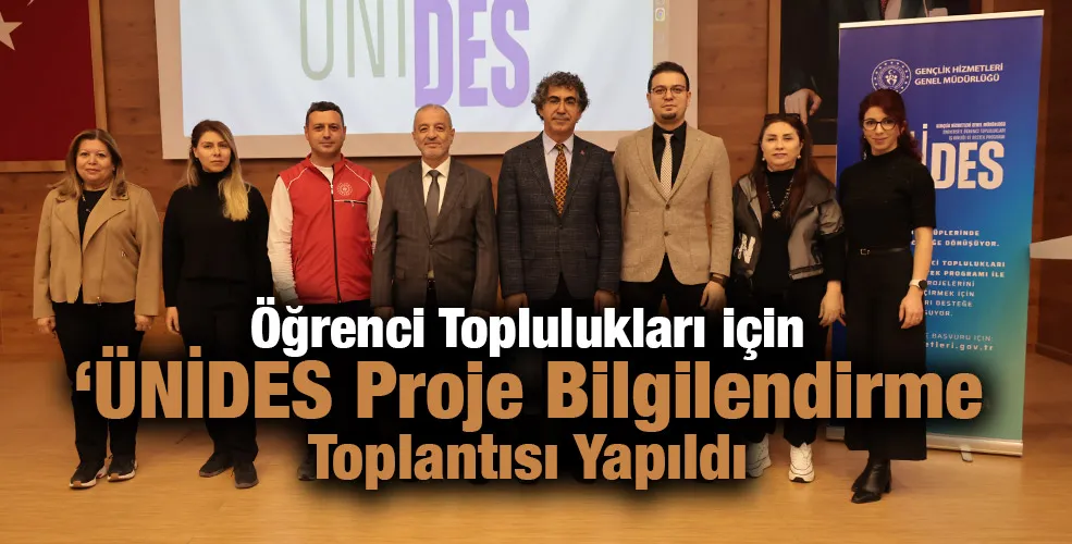 Öğrenci Toplulukları için  ‘ÜNİDES Proje Bilgilendirme Toplantısı Yapıldı