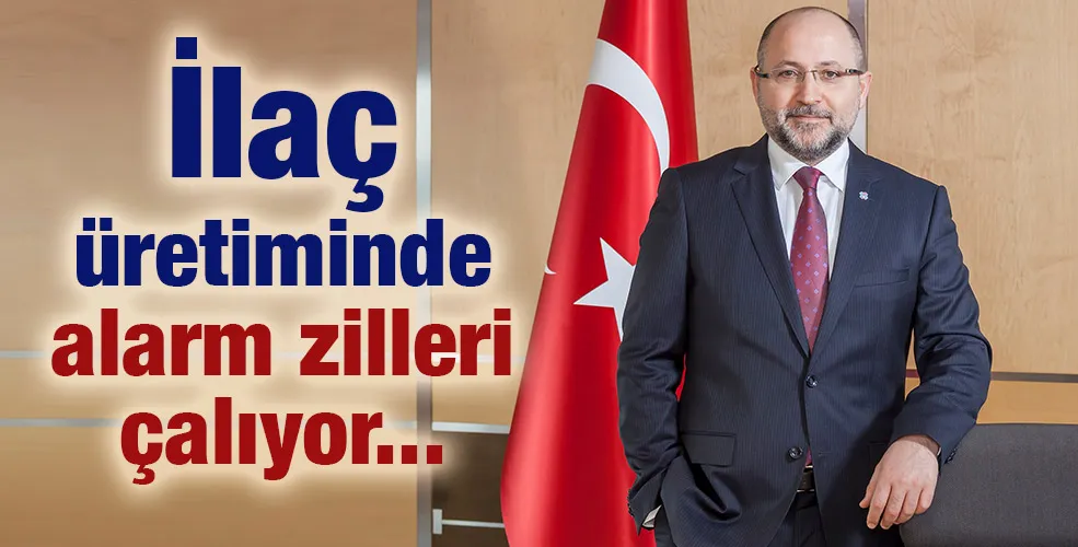 İlaç üretiminde alarm zilleri çalıyor 