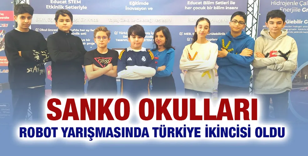 SANKO OKULLARI ROBOT YARIŞMASINDA TÜRKİYE İKİNCİSİ OLDU