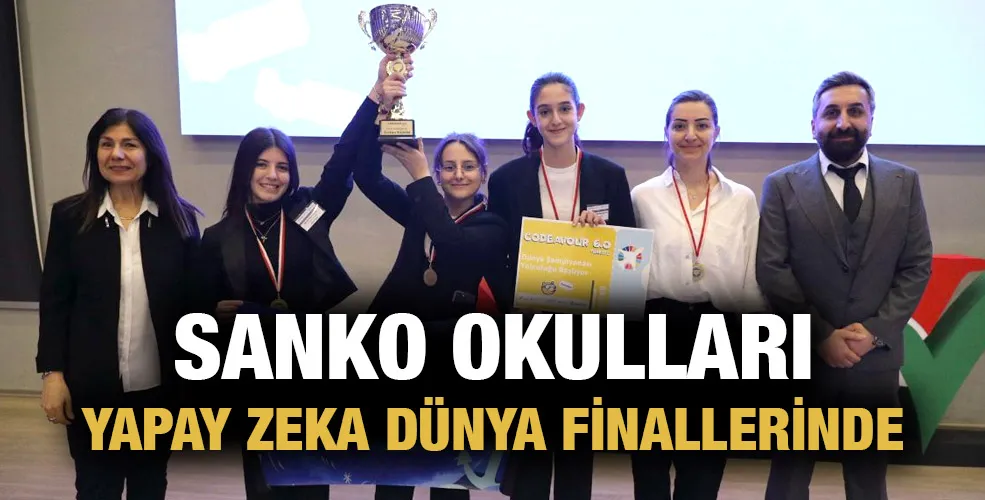 SANKO OKULLARI YAPAY ZEKA DÜNYA FİNALLERİNDE