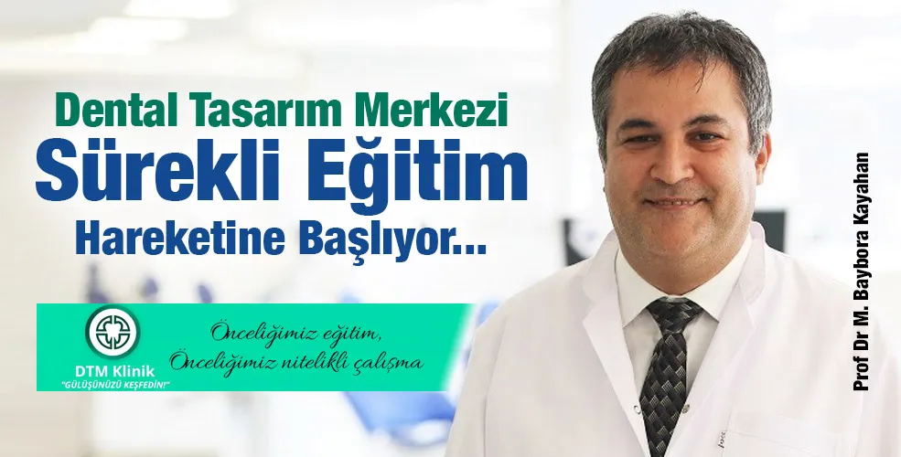 Dental Tasarım Merkezi Sürekli Eğitim Hareketine Başlıyor...