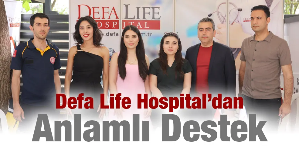 Defa Life Hospital’dan Anlamlı Destek