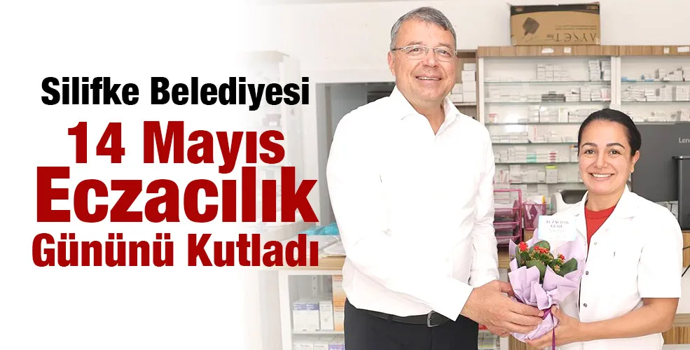 Silifke Belediyesi 14 Mayıs Eczacılık Gününü Kutladı