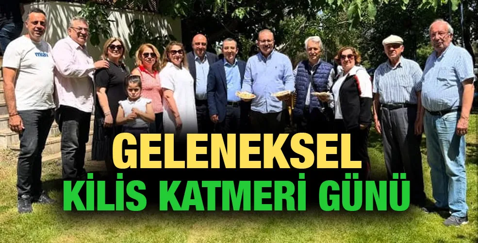 GELENEKSEL KİLİS KATMERİ GÜNÜ