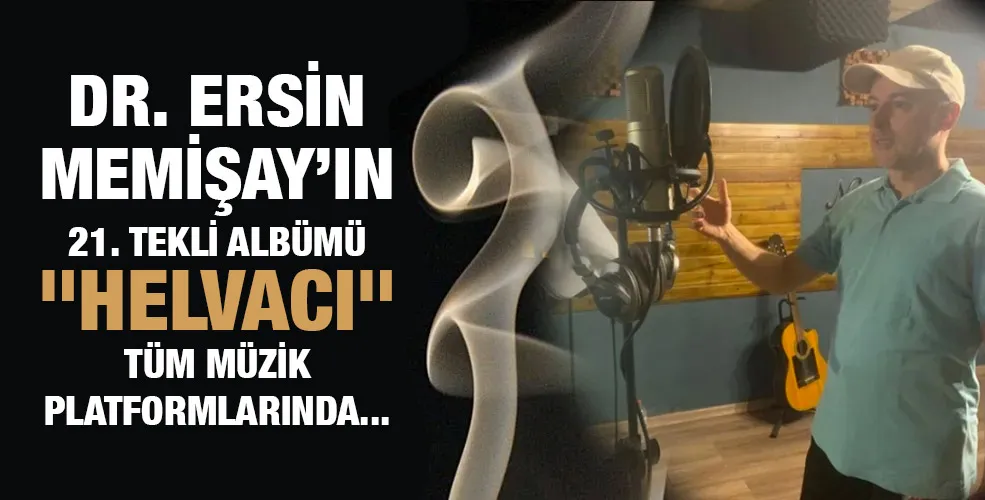DR. ERSİN MEMİŞAY’IN 21.TEKLİ ALBÜMÜ 