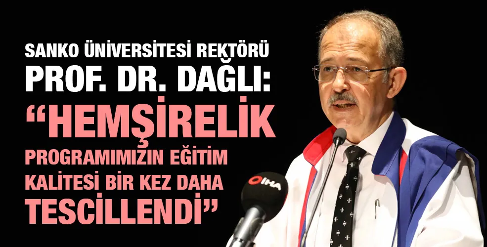 SANKO ÜNİVERSİTESİ HEMŞİRELİK PROGRAMI YENİDEN AKREDİTE EDİLDİ