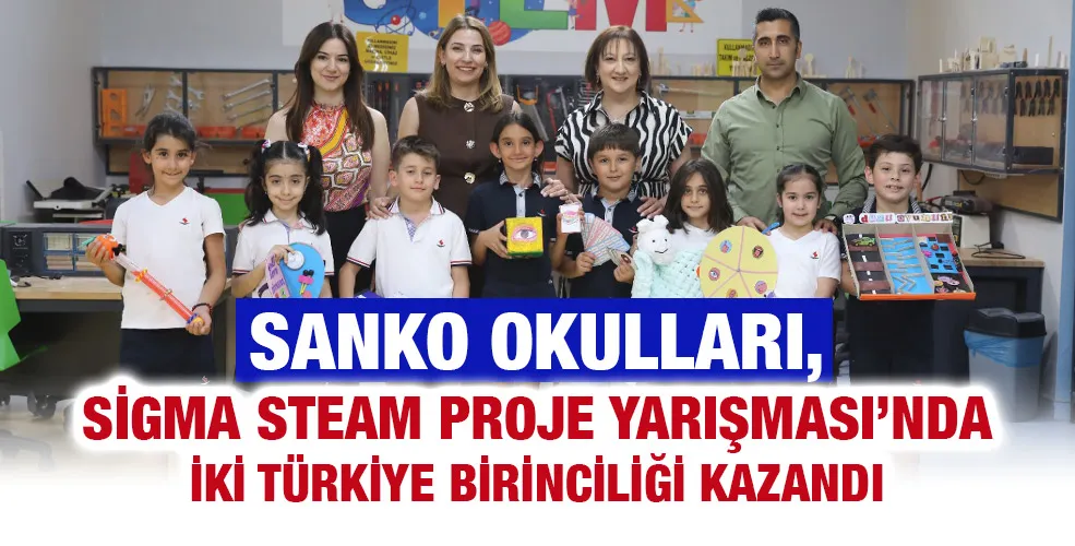 SİGMA STEAM PROJE YARIŞMASI’NDA  İKİ TÜRKİYE BİRİNCİLİĞİ KAZANDI