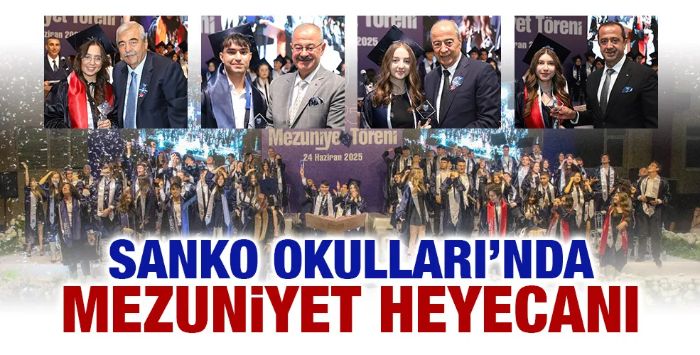 SANKO OKULLARI’NDA MEZUNİYET HEYECANI