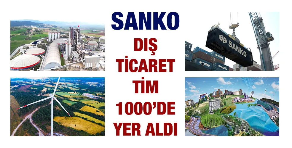 SANKO DIŞ TİCARET TİM 1000’DE YER ALDI