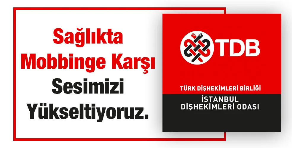 Sağlıkta Mobbinge Karşı Sesimizi Yükseltiyoruz.