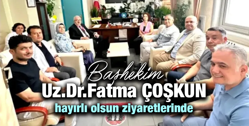 Cengiz Gökçek Kadın Doğum Ve Çocuk Hastanesi Başhekimi Uz.Dr.Fatma ÇOŞKUN hayırlı olsun ziyaretlerinde 