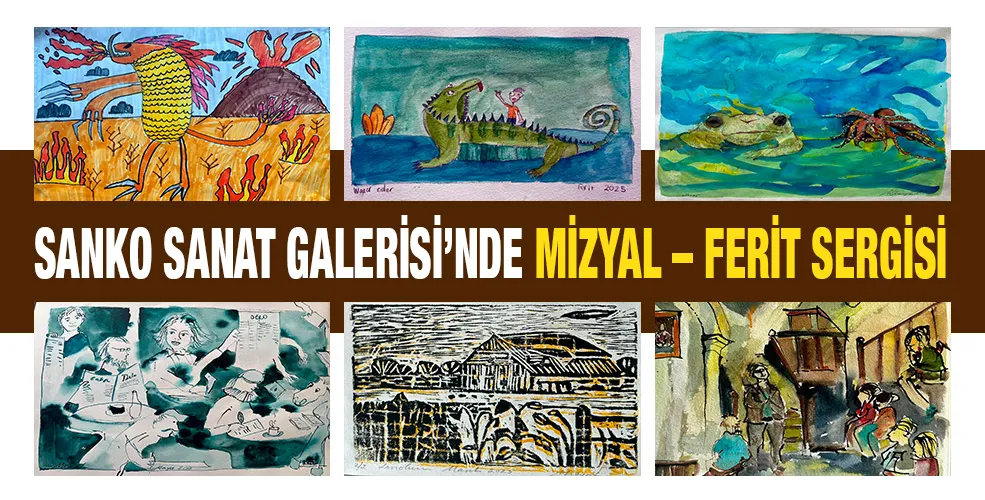 SANKO SANAT GALERİSİ’NDE MİZYAL – FERİT SERGİSİ