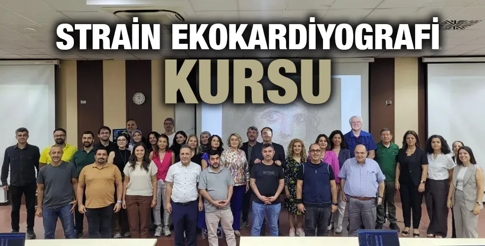 GAÜN’DE Kalbi Daha Doğru İnceleme Yöntemi: Strain Ekokardiyografi Kursu 