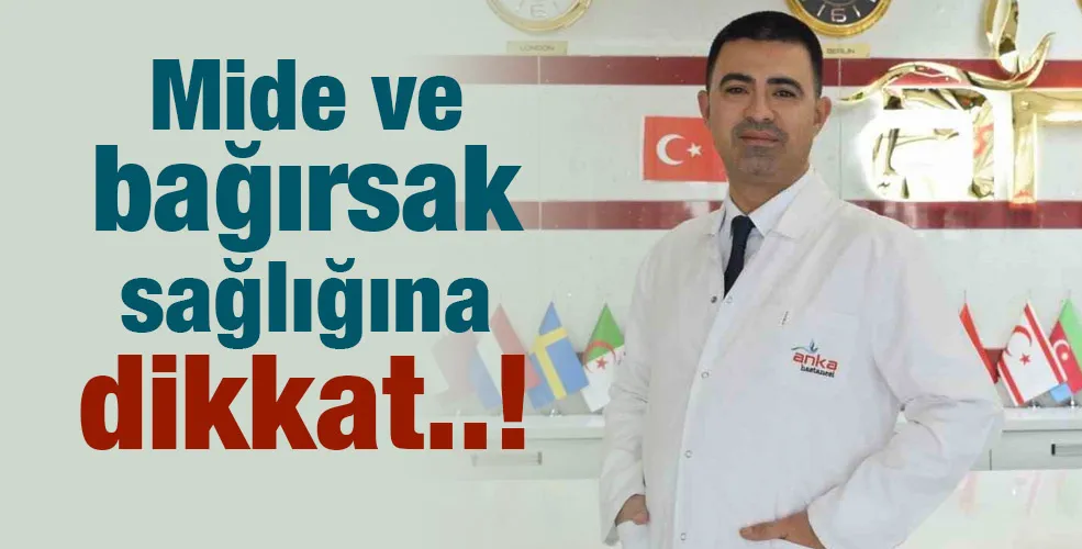Mide ve bağırsak sağlığına dikkat