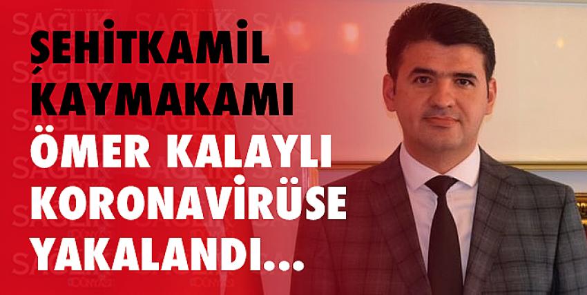 Şehitkamil Kaymakamı Ömer Kalaylı