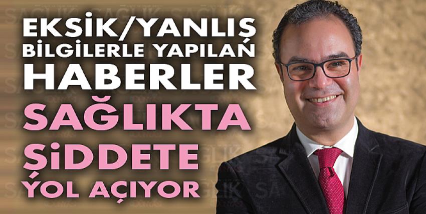 Eksik/Yanlış Bilgilerle Yapılan Haberler Sağlıkta Şiddete Yol Açıyor!