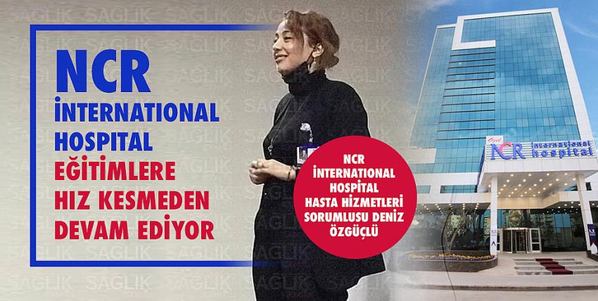 Ncr İnternatıonal Hospıtal Eğitimlere Hız Kesmeden Devam Ediyor