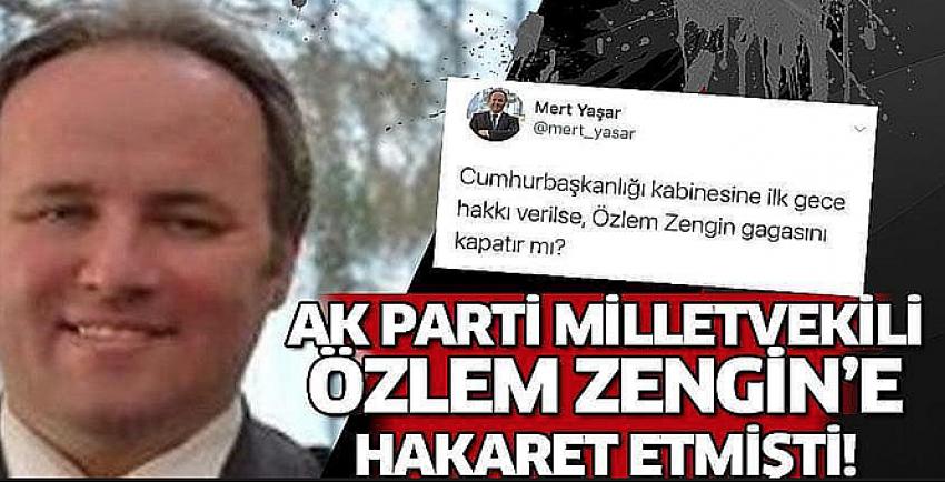 AK Partili Özlem Zengin hakkındaki paylaşıma soruşturma: Avukat Mert Yaşar tutuklandı