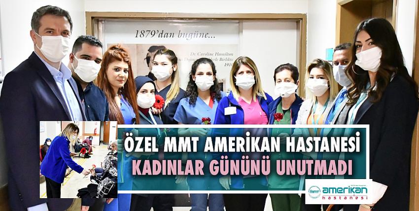 Özel MMT Amerikan Hastanesi Kadınlar Gününü Unutmadı