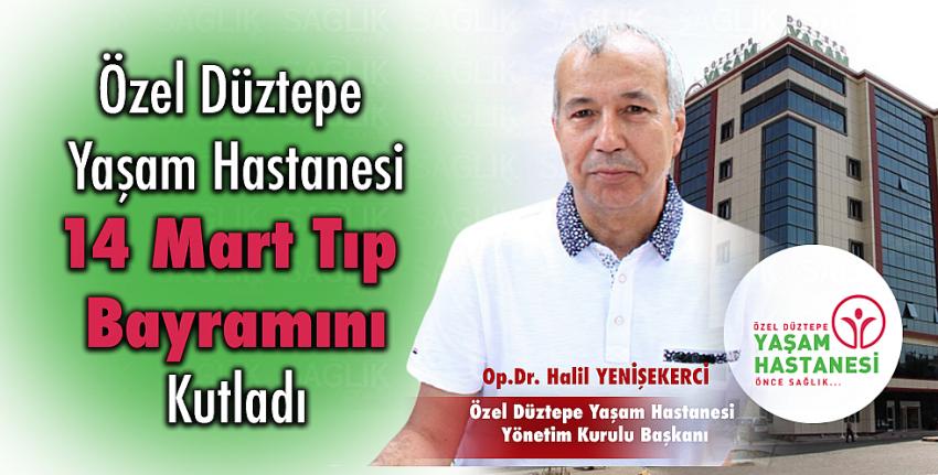 Özel Düztepe Yaşam Hastanesi 14 Mart Tıp Bayramını Kutladı...