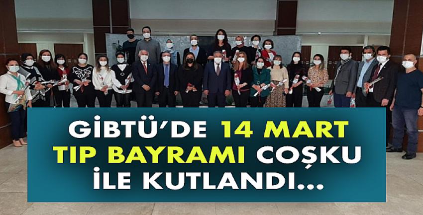 GİBTÜ’de 14 Mart Tıp Bayramı coşku ile kutlandı