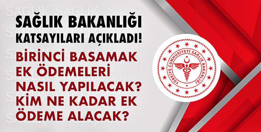 Birinci basamak ek ödemeleri nasıl yapılacak?